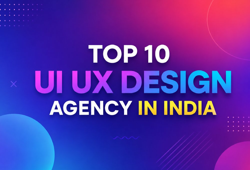 Top 10 UI/UX Design Agencies in India for 2026